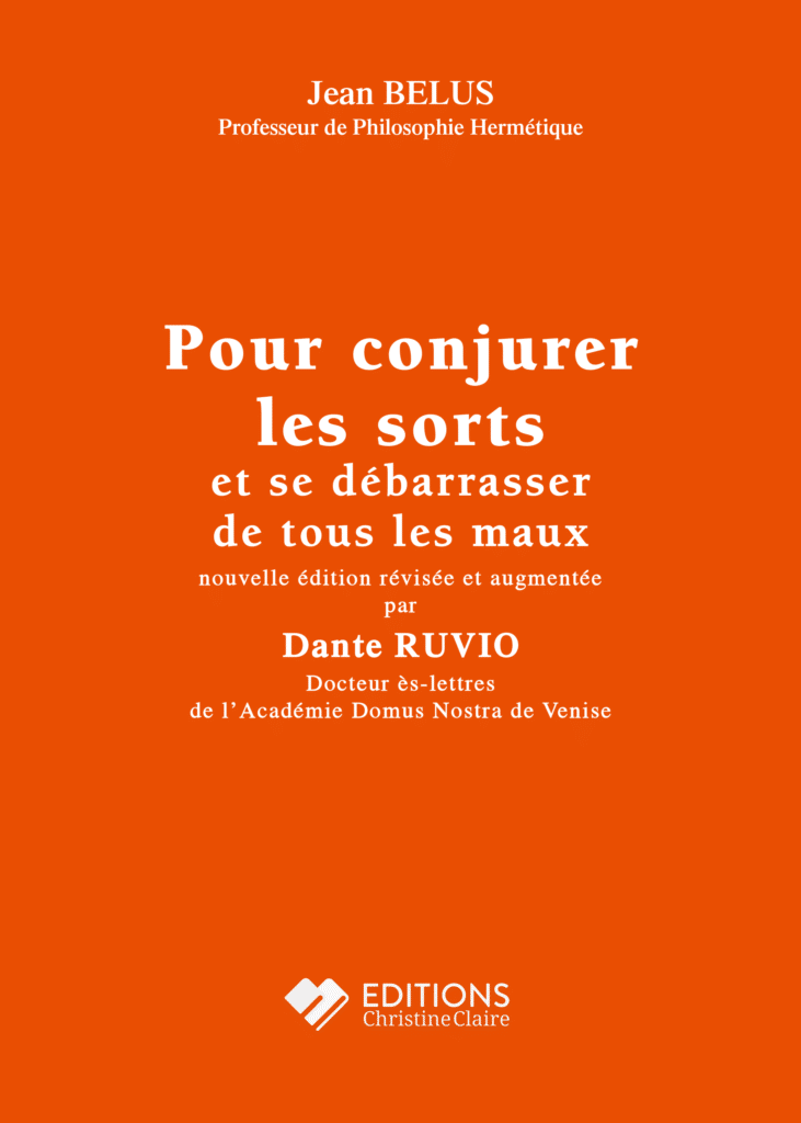 Pour Conjurer les Sorts et se débarrasser de tous les Maux, livre, Editions Christine Claire