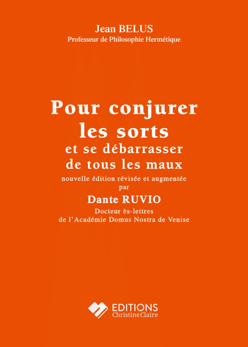 Pour Conjurer les Sorts et se débarrasser de tous les Maux, livre, Editions Christine Claire